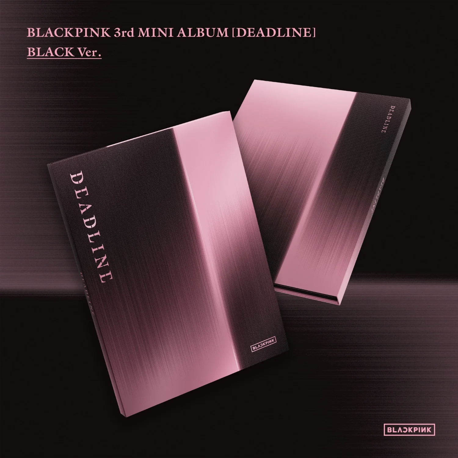 [Pre-order] BLACKPINK - DEADLINE / 3RD MINI ALBUM (BLACK Ver.)